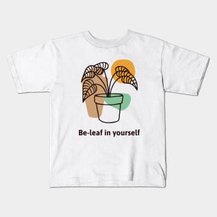 Be-leaf in yourself Kids T-Shirt